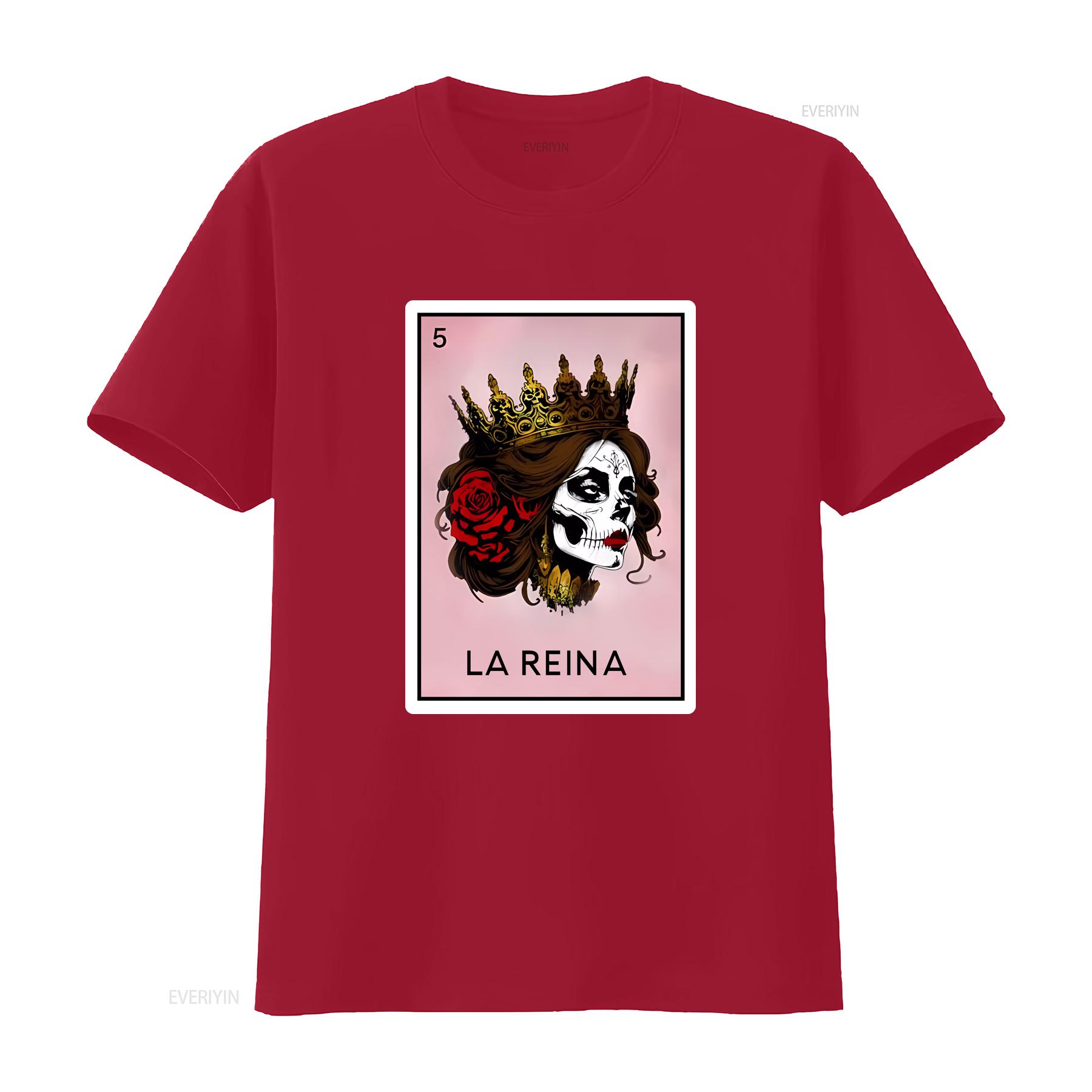 

La Reina Loteria T Shirt Mothers Day for Mexican Mom Latina Queen Party vintage Washed designer clothes fashion Breathable S