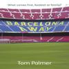 Barcelona Away by Tom Palmer Paperback Book 9781908713018