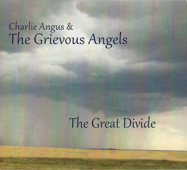 CD ЧАРЛИ ЭНГУС THE GRIEVOUS ANGELS The Great Divide НЕТ Не на лейбле 2013 Канада Рок Б/у