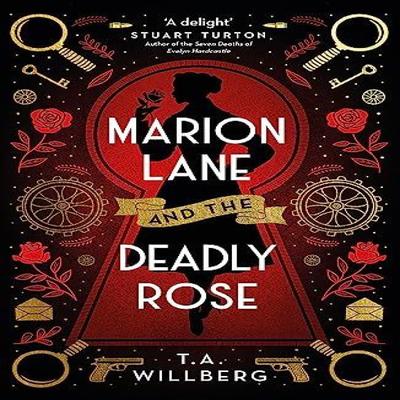 Marion Lane and the Deadly Rose by T.A. Willberg Paperback Book 9781409196709