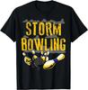 Storm Bowling Funny Matching Bowling Team Gift Unisex T-Shirt