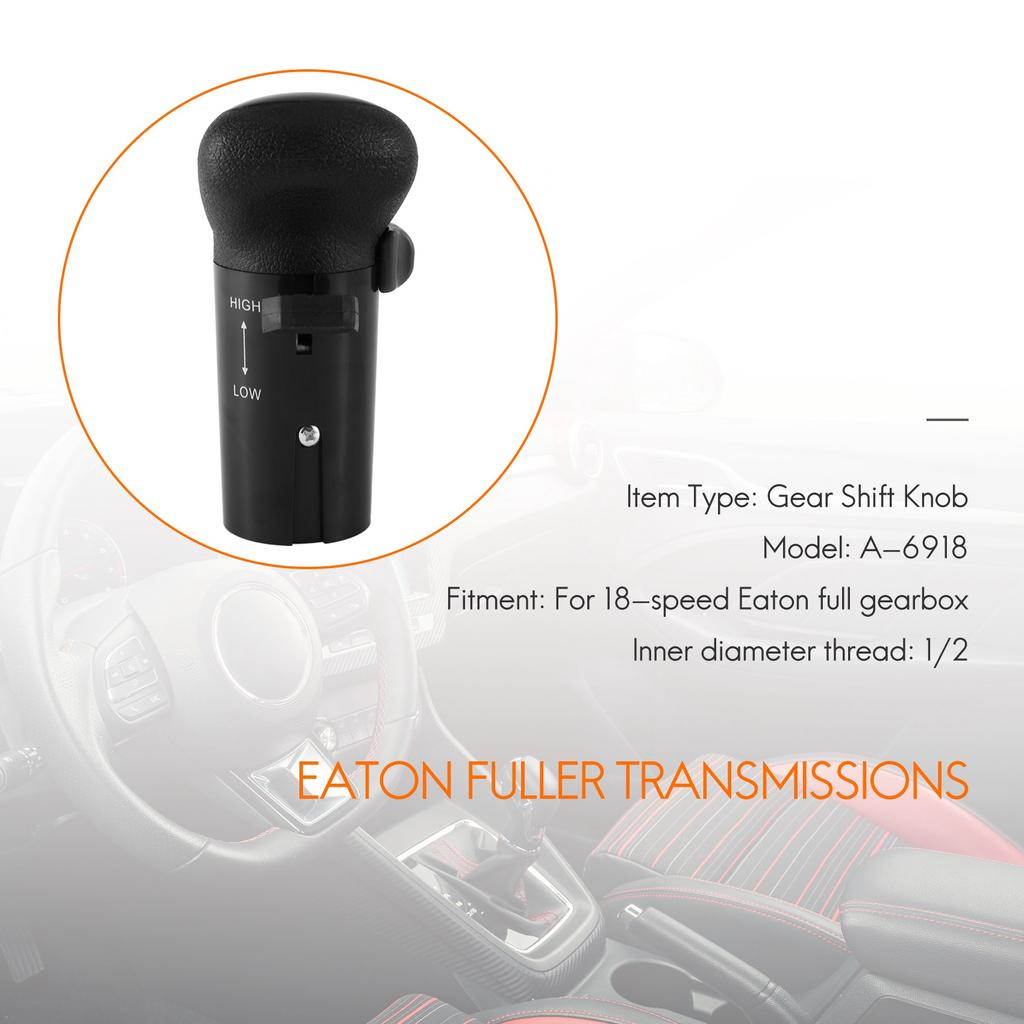 for 18 Speed Eaton Fuller Transmissions Gear Shift Knob with Range Selector A6918