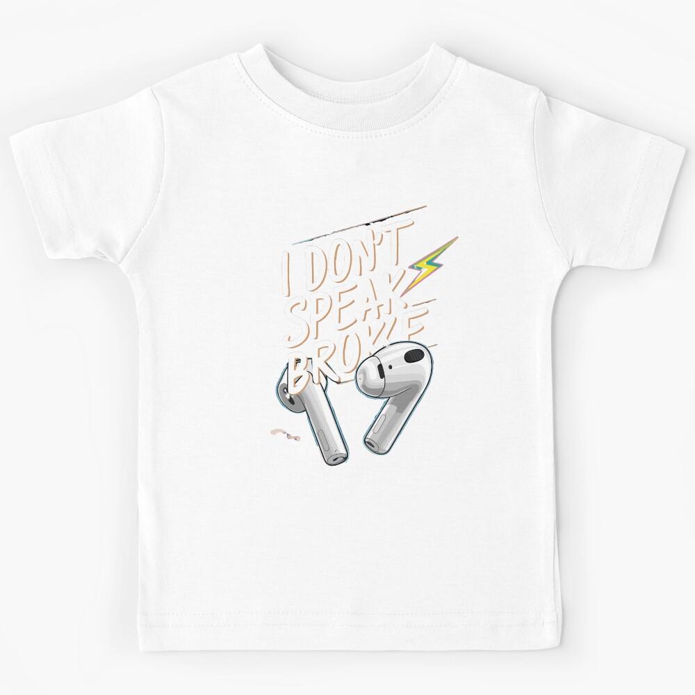 I don t speak Broke Kids T-Shirt 160