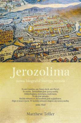 Jerusalem: A New Biography of the Old City