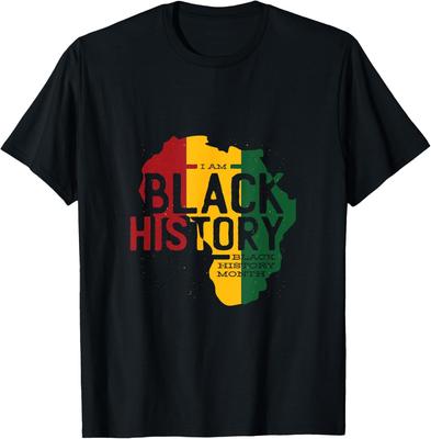I Am Black History L Black History Month Quote T-Shirt