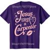 Funny Jesus Was a Carpenter T Shirts Cotton Short Sleeve Birthday Gifts Mens Clothing Fashion Casual Loose Oversized T Shirt