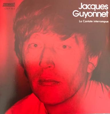 CD JACQUES GUYONNET - La Cantata Interuptă CTSP302 Grammont 1988 Elveția Clasic Second-hand