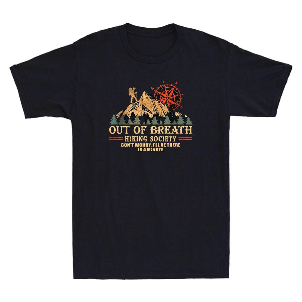 Out of Breath Hiking Society Dont Worry I ll Be There In A Vintage Men s T-Shirt L
