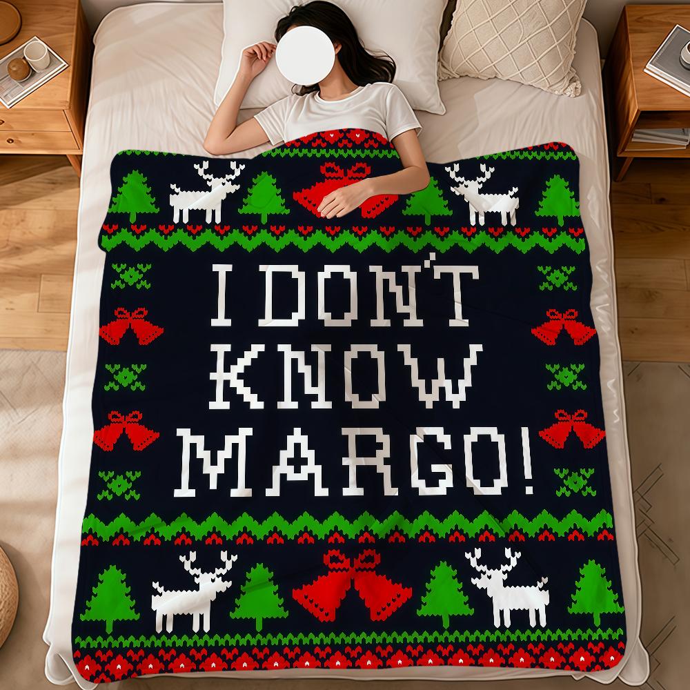 I Don't Know Margo! Christmas Vacation Quote soft warm plush blanket dorm sofa living room pet hogar bedroom gift home Flannel
