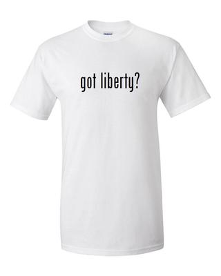 Got Liberty ? Funny T-Shirt Black White Cotton Gift Shirt S - 5XL