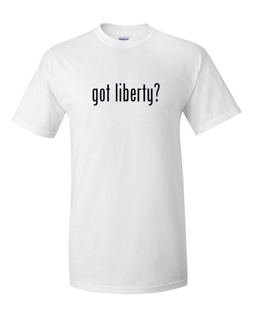 

Got Liberty  Funny T-Shirt Black White Cotton Gift Shirt S - 5XL 3XL