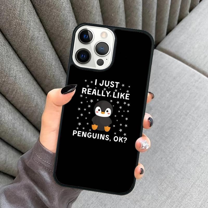 I Just Really Like Penguins OK Phone Case For iPhone 17 Air 16 16e 15 13 14 Pro Max 11 12 Plus 2022 MAX Shell Cover
