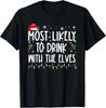 Le plus susceptible de boire avec les elfes Elfe Drôle Boire T-shirt de Noël T-shirt Unisexe