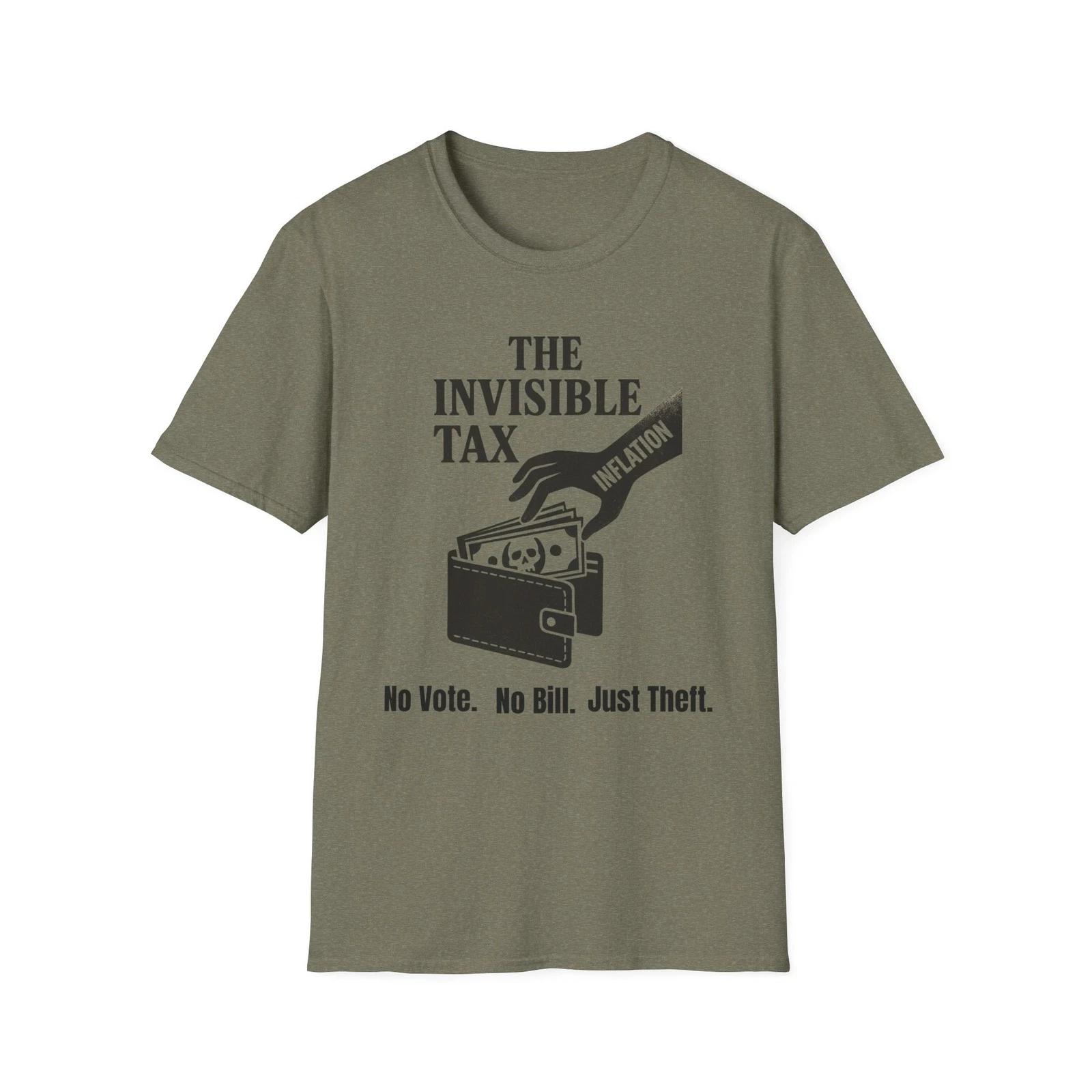 The Invisible Tax Shirt, Inflation Steals Daily, No Vote, No Bill, Just Theft 4XL