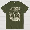 Anyting That Can Go Wrong Will Go Wrong Science Murphy's Law Print Cotton Summer Casual Cool Loose T-Shirt