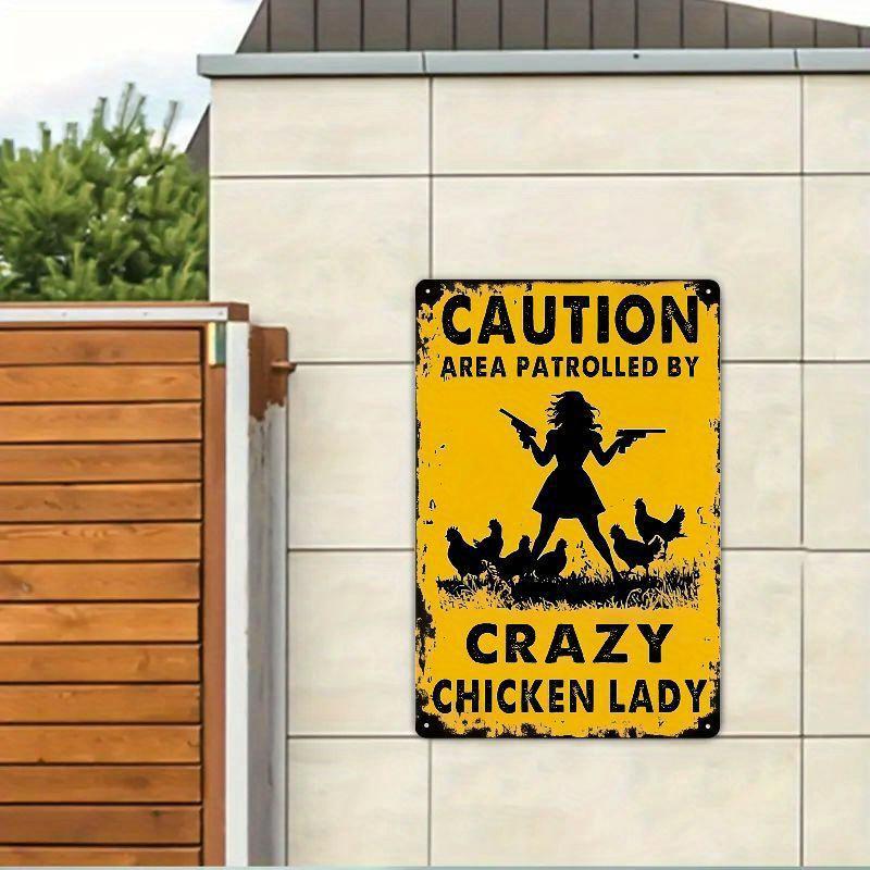 Chicken Metal Sign Caution Area Patrolled By Crazy Chicken Lady Vintage Tin Sign Funny Chicken Sign for Chicken Coop Wall Decor