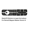 Car Buttons Repair Stickers CD Radio Audio Buttons Repair Decals Sticker For Megane For Master III Replacement