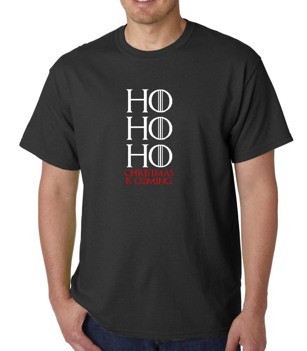 Ho Ho Ho Christmas Is Coming T Shirt Xmas Game Of Thrones T-shirt Tee S