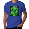 Life - Don't Talk To Me About Life T-Shirt Sports Fans Plus Size Clothes Men Workout Shirt