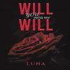 Will You Into My Will by Luna Paperback Book 9781398442368