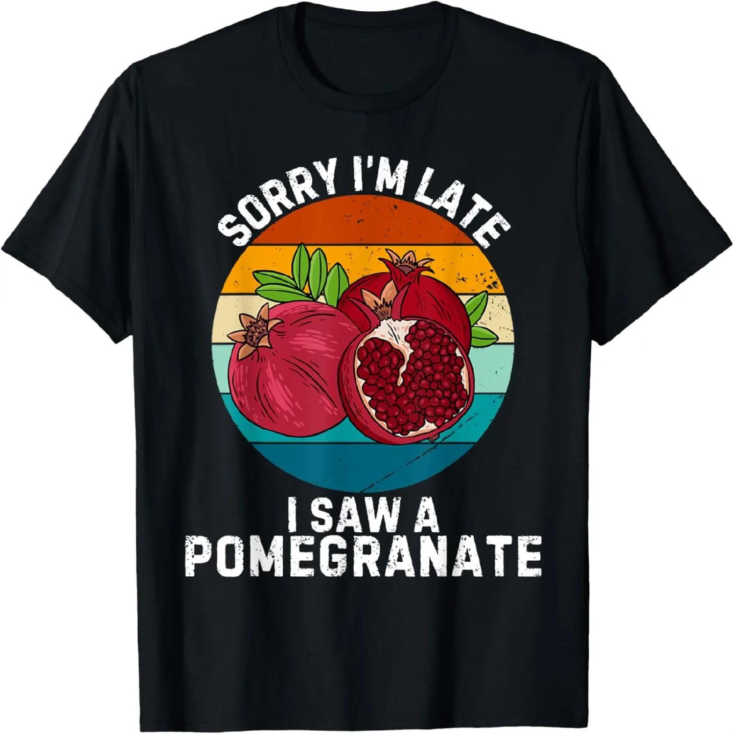 Vintage Pomegranate Sorry I m Late I Saw A Pomegranate Fruit T-Shirt XXXXXL разноцветный
