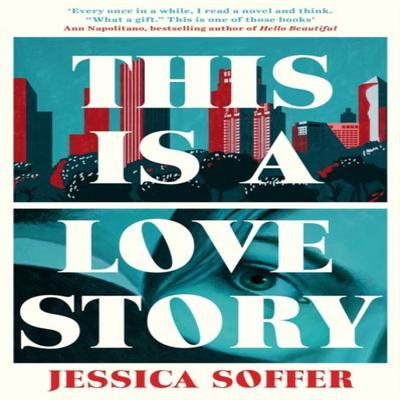 This Is a Love Story by Jessica Soffer Hardback Book 9781805224921