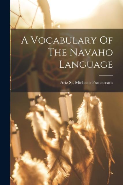 The A Vocabulary Of The Navaho Language Book