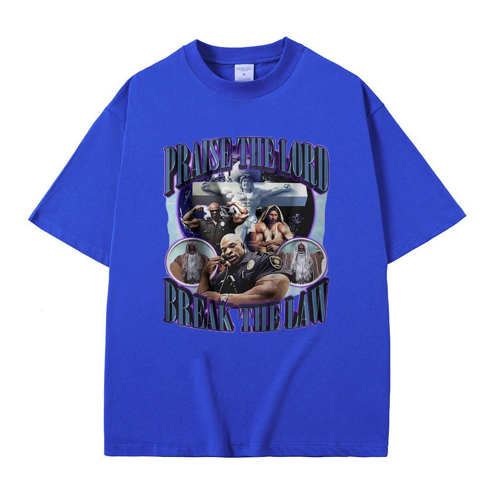 Praise The Lord Break The Law Ronnie Coleman Pump Cover Print T Shirt Men Women Funny Fitness Gym Tshirt Male Oversized T-shirt