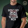 Don'Go Broke Trying To Look Rich Print Moto T-Shirt Men Hip Hop Streetwear Unisex Casual Fashio