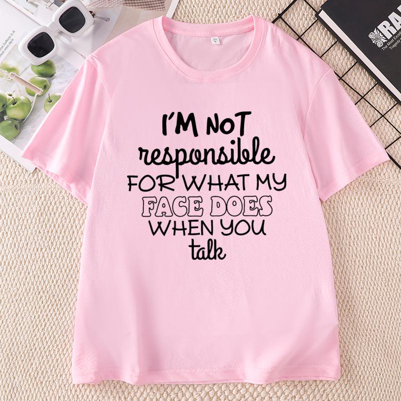 Im Not Responsible Funny tShirt Casual Cotton Short Sleeve Round Neck Printed Tshirt Unisex Harajuku Oneck Tee Shirt Clothes