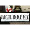 BRUYU5SE Adonis554Dan Welcome To Our Deck Welcome To Our Porch Welcome Sign Porch Sign Garden Sign Outdoor Sign Outdoor Decor Welcome Home Sign