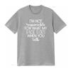 Im Not Responsible For What My Face Does When You Talk T Shirt Quote Sarcastic Smartass Funny Sarcasm Vintage Slightly