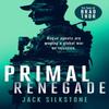 PRIMAL Renegade by Jack Silkstone Paperback Book 9781036701963