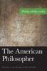 The American Philosopher : Interviews On the Meaning of Life and Truth Kitabı