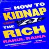 How To Kidnap the Rich by Rahul Raina Paperback Book 9780349144375