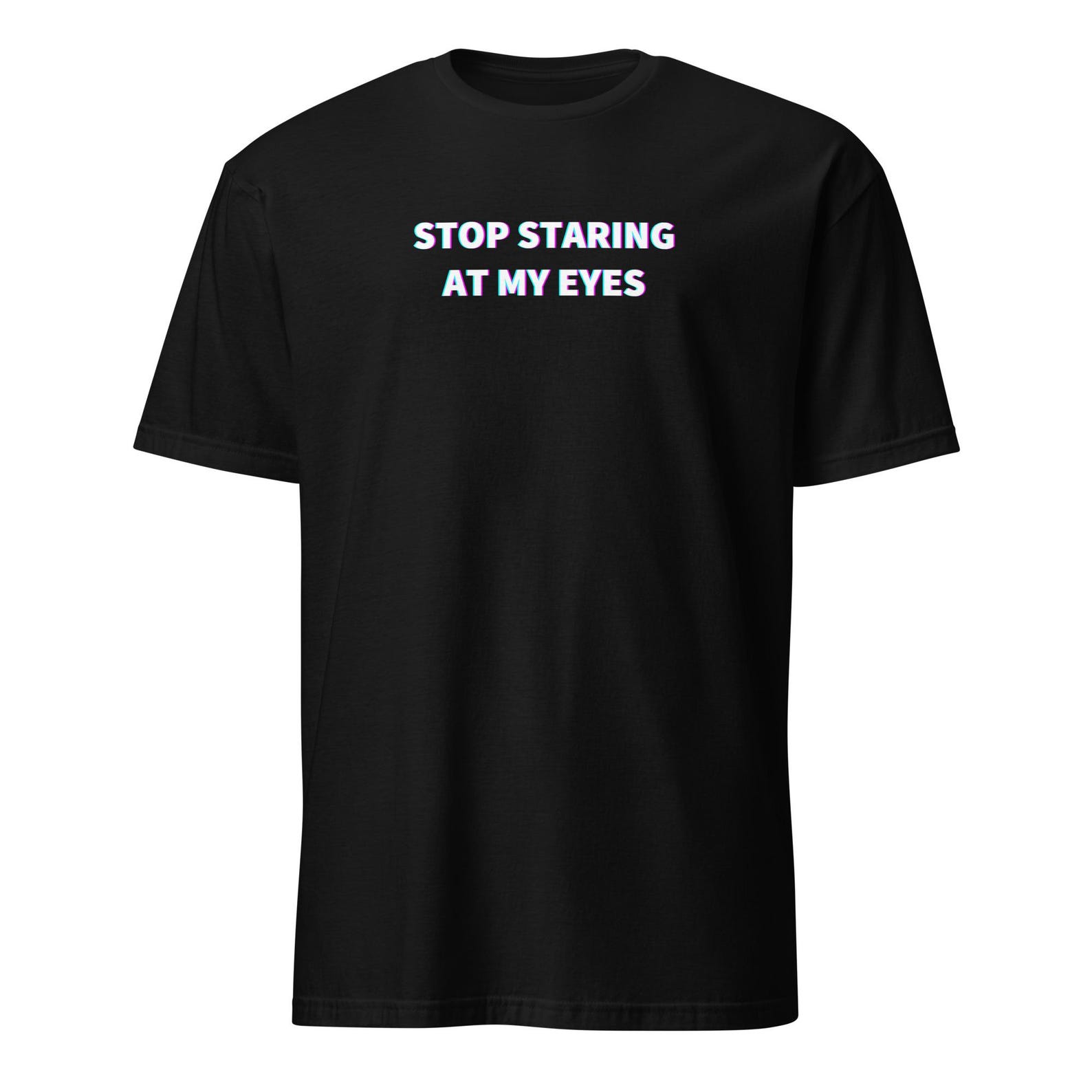 Funny Feminist Tee, Stop Staring At My Eyes Slogan Shirt S