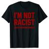 New Im Not Racist I Hate Everyone Equally Tee Tops Round Neck Shortsleeve Fashion Tshirt Clothing Casual Basic Tshirts