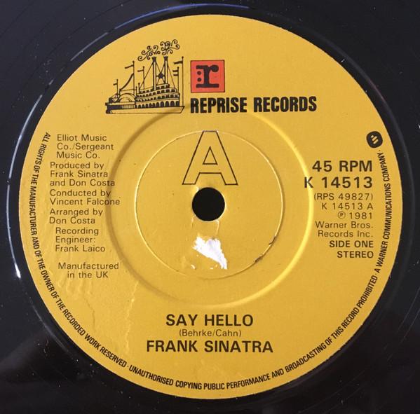 7inch Record FRANK SINATRA - Say Hello K14513 Reprise Records 1981 UK Jazz Used