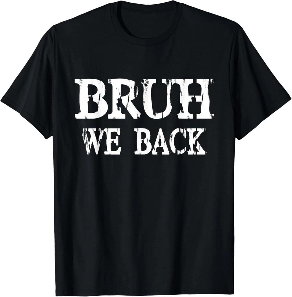 Bruh We Back To School First Day Boys Teens Student Teacher Gift Unisex T-Shirt