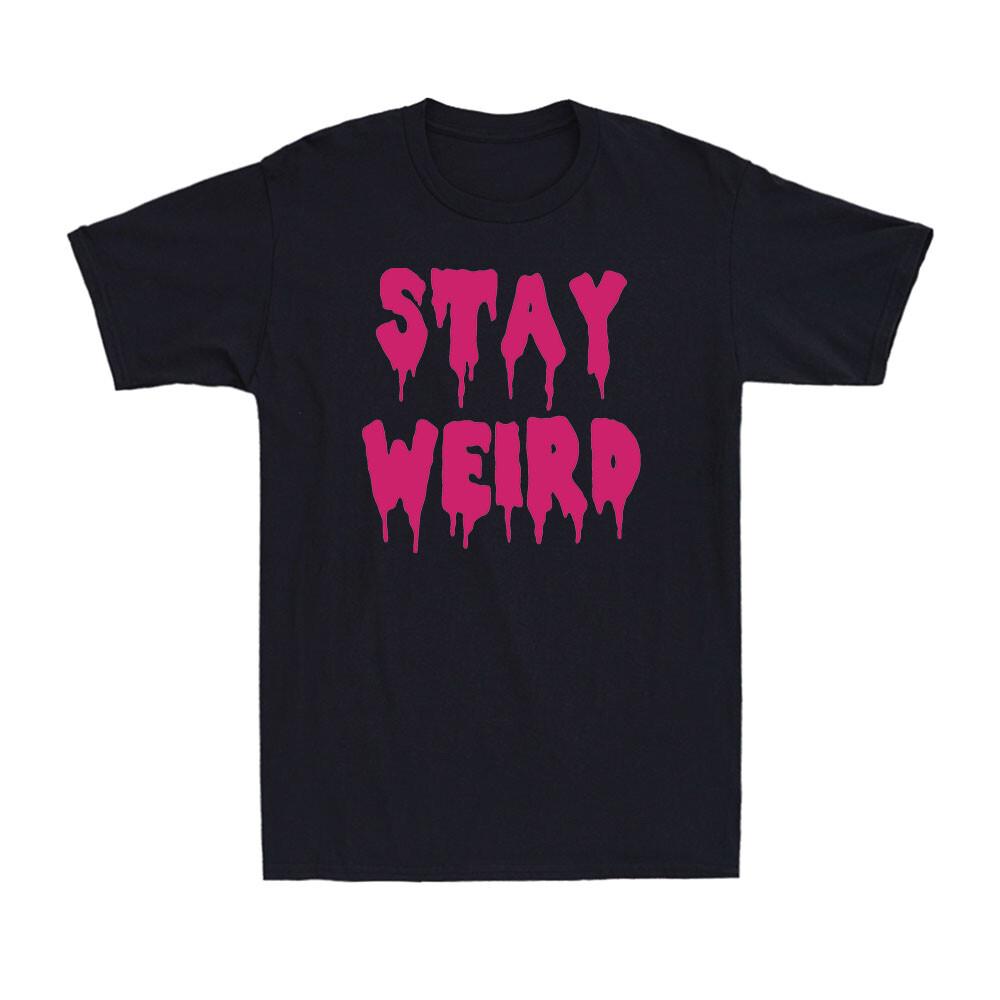 Stay Weird For Unique And Different People Funny Weird Sarcastic Men s T-Shirt S разноцветный