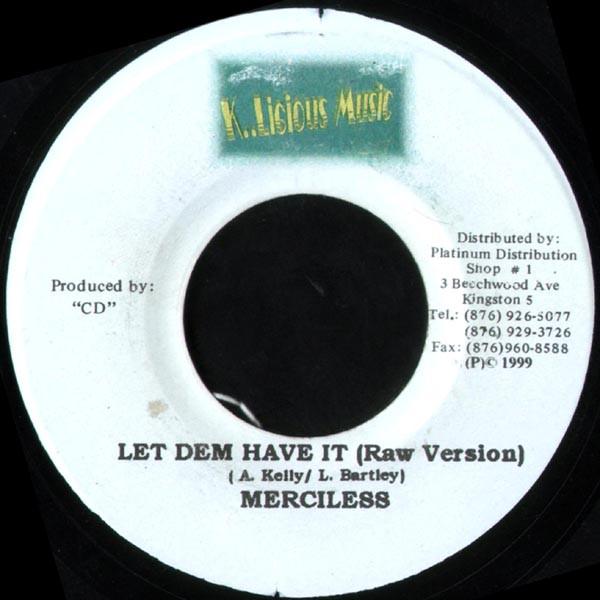 

7inch Record MERCILESS - Let Dem Have It NONE K..Licious Musi 1999 Jamaica Reggae, Ska & Dub Used