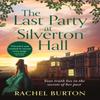 The Last Party At Silverton Hall by Rachel Burton Paperback Book 9781803287256
