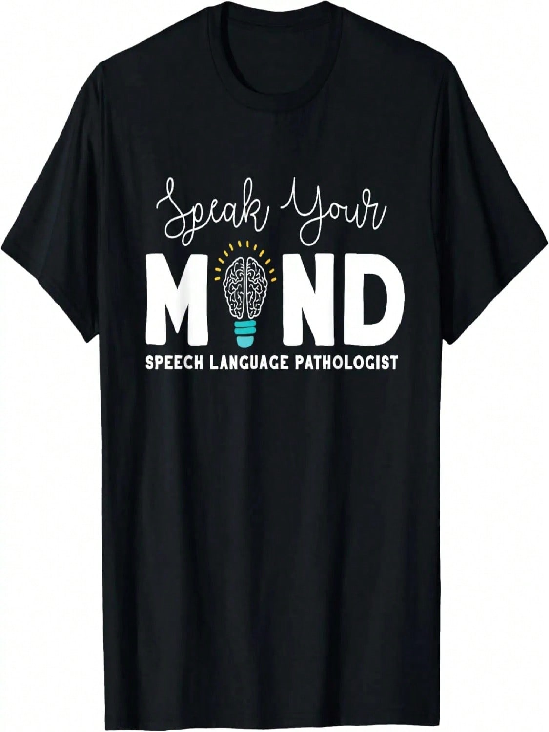 Speak Your Mind Speech Language Pathologist SLP Gift Therapy T-Shirt S разноцветный
