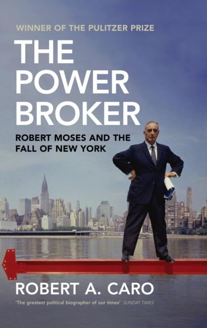 Kniha The Power Broker : Robert Moses and the Fall of New York