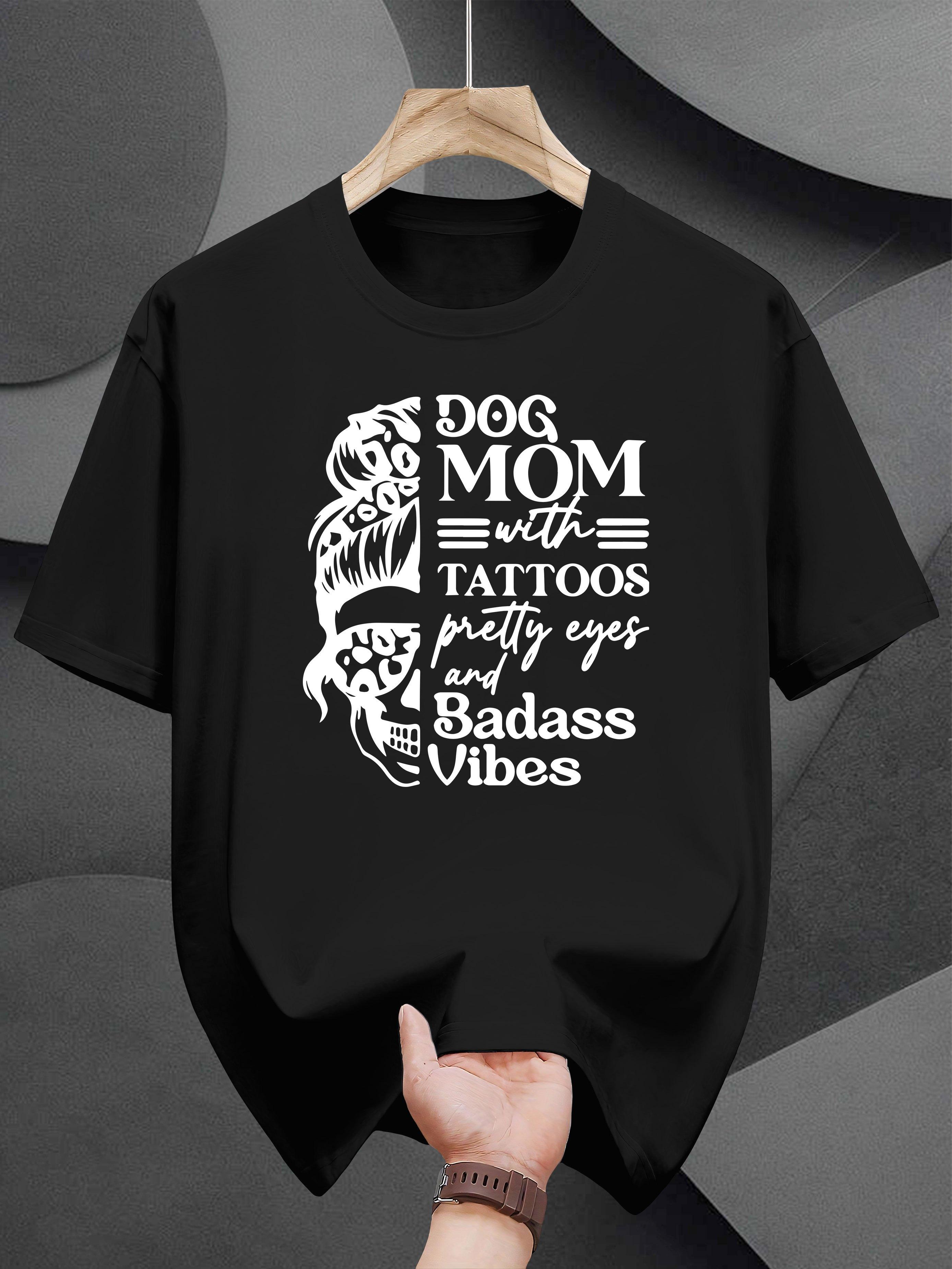 

Graphic T-shirt - Edgy Dog Mom with Tattoos & Badass Vibes Print XXXXL