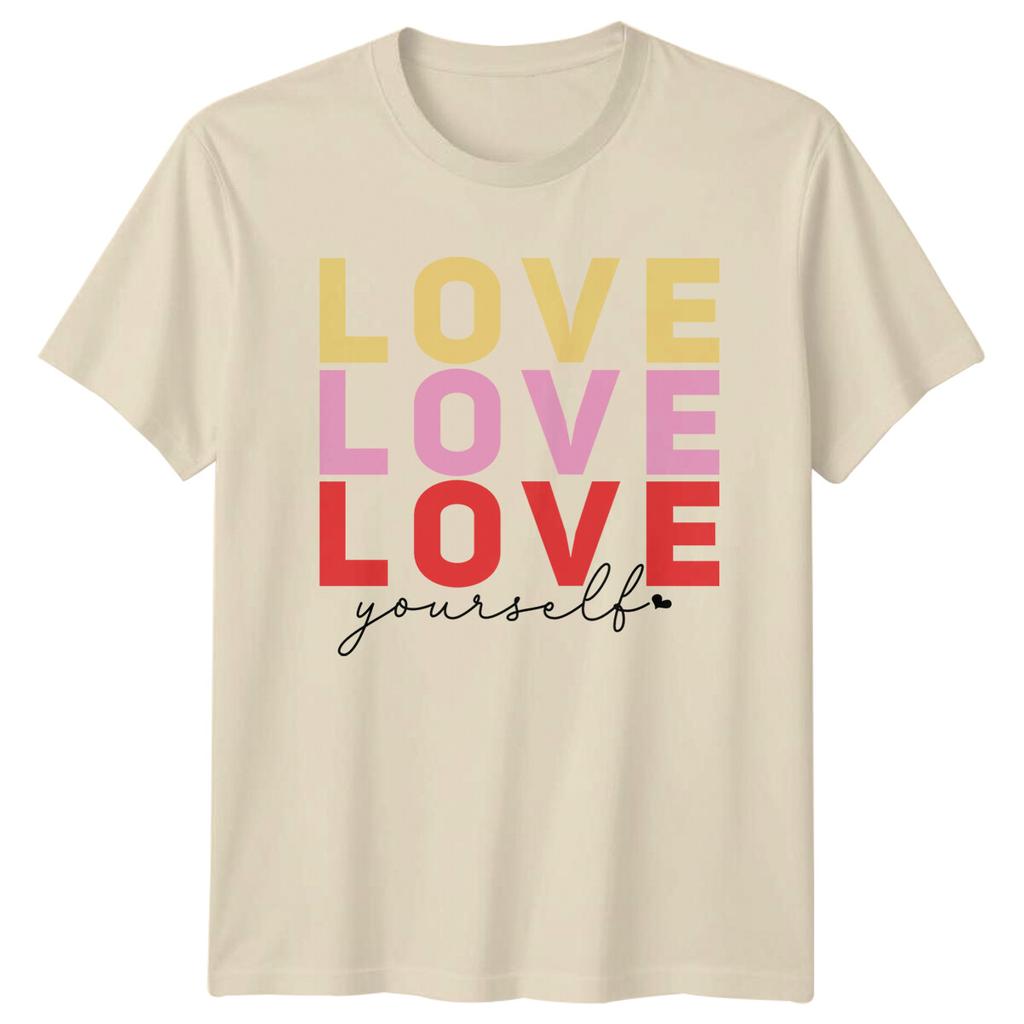 Love Yourself TShirt Unisexs Unisexs Slogan Quote Feminist Tee
