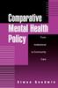 The Comparative Mental Health Policy : From Institutional To Community Care Book