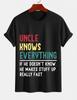 2026 New Pure Cotton Tshirt Uncle Knows Everything Fun Family Print Crew Neck Short Sleeve Casual Top