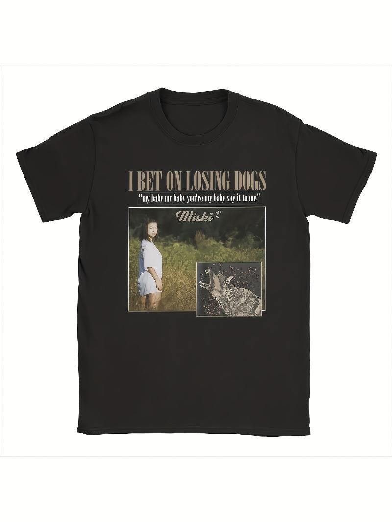 Mitski I lost a bet on a dog themed Unisexs fun Tshirt made of 100 pure cotton round neck short sleeved Tshirt S