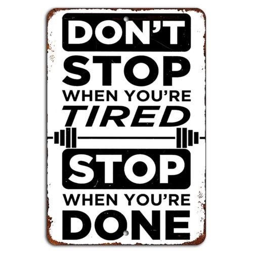 Dont Stop When Youre Tired Stop When Youre Done Motivational SignAluminum 20x30cm（7.8x11.8inch）